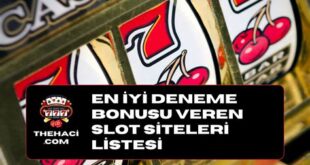 En İyi Deneme Bonusu Veren Slot Siteleri